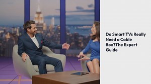 Do Smart TVs Really Need a Cable Box? The Expert Guide