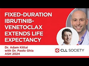Fixed-Duration Ibrutinib-Venetoclax Extends Life Expectancy - Dr. Adam Kittai and Dr. Paolo Ghia