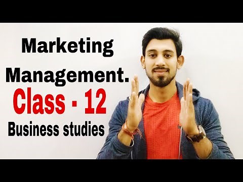 Marketing management | Class - 12 | Business studies.