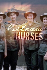 Stream Vietnam Nurses (2005): Find it on Netflix, Prime Video, Hulu & more