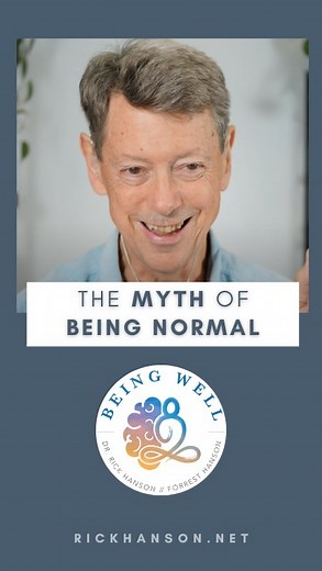 1.5K views · 21 reactions | What does “normal” even mean? It’s important to acknowledge and normalize YOU. Validate it, appreciate it, and construct a world that honors it. Find this full conversation last week’s episode of @beingwellpodcast. Link in my profile! | Rick Hanson, Ph.D. | Facebook