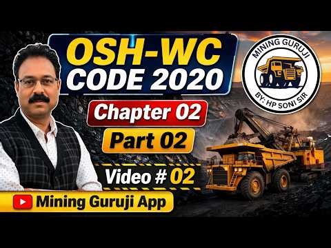 OSHWC Code 2020 || Video 02 || Section 02 part 02 || oshwc code || oshwc || mining guruji app ||