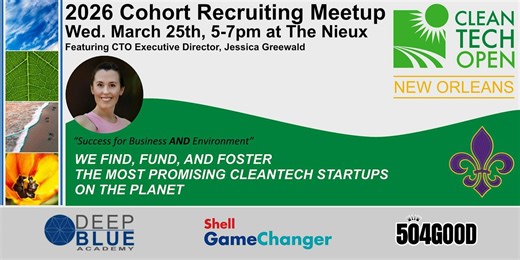 Cleantech Open NOLA; 2026 Cohort 02 Recruiting Meetup