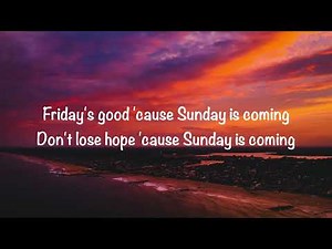 Phil Wickham - Sunday Is Coming (with lyrics)(2023)