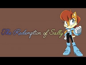 How Sally Acorn Went from Hated to Loved | Sonic Redemption Story” to the Fandom!