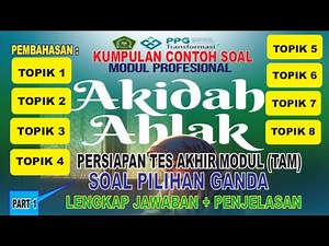 LATIHAN SOAL & JAWABAN TES AKHIR MODUL (TAM) MODUL PROFESONAL AKIDAH AKHLAK PPG 2025