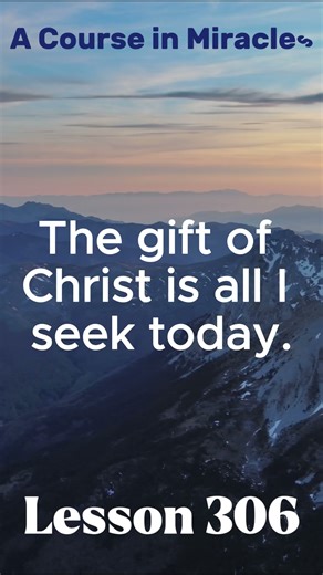 ACIM 2025 - Daily Lesson 306 #acourseinmiracles #meditation #acimmeditation