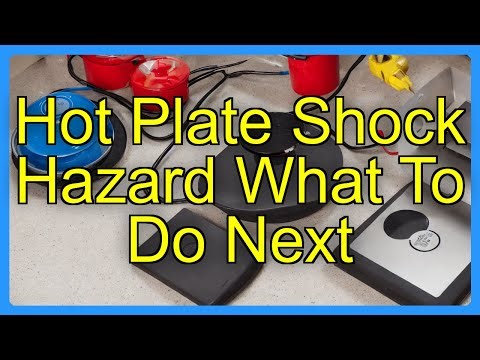 Hot Plate Shock Hazard What To Do Next