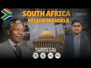South Africa & Nelson Mandela Story | Struggle, Sacrifice & Success | CSS, PPSC, FPSC Lecture 2025