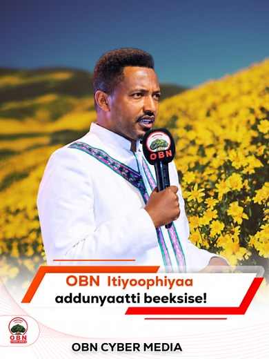 OBN sagalee Oromoo ta’uurra darbee sagalee lammiilee Itiyoophiyaa ta’uun biyyas addunyaatti beeksisaa jira jedhan Daarektarri Olaanaan OBN Gaazexeessaa Fissahaa Balaaynah. #OBN #obncyber