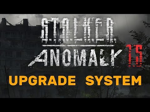 STALKER Anomaly 1.5: New Upgrade System explained