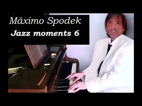 Máximo Spodek, Jazz moments 6 Relaxing and romantic piano music, Instrumental Jazz ballads