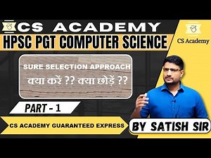 HPSC PGT COMPUTER SCIENCE - CS ACADEMY GUARANTEED EXPRESS - SURE SELECTION APPROACH PART 1