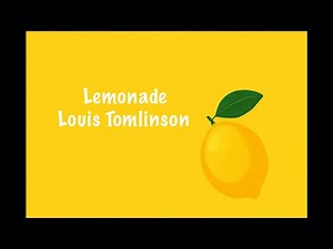 Lemonade-Louis Tomlinson (Lyrics)