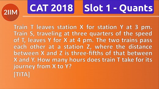 CAT 2018 | Slot 1 | Quantitative Aptitude | Arithmetic - Speed, Time and Distance | 2IIM CAT Coaching