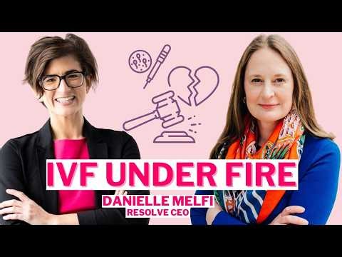 BONUS Episode 169 Fighting for Fertility with RESOLVE CEO Danielle Melfi