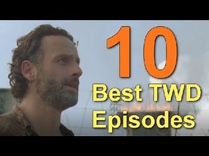 Top 10 Best The Walking Dead Episodes