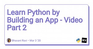 Learn Python by Building an App - Video Part 2