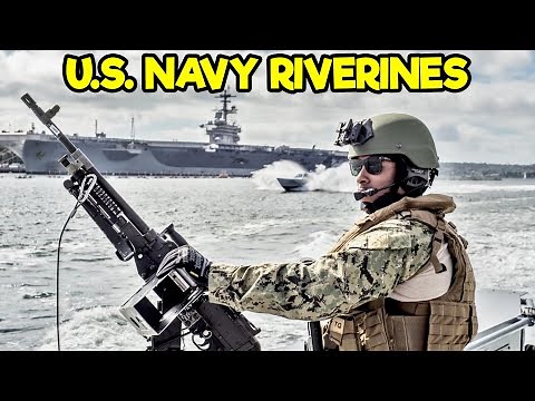 US NAVY RIVERINES - EVERYTHING YOU NEED TO KNOW