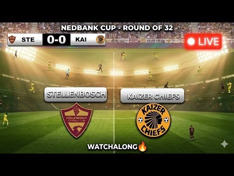IVE: Stellenbosch FC vs Kaizer Chiefs | Nedbank Cup Round of 32 | Matchday Live