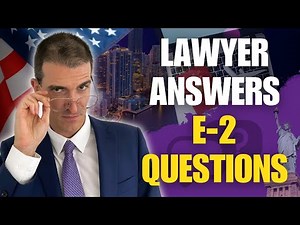 E-2 Visa Guide: Lawyer Answers Your Top Questions