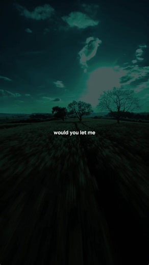 Would you let me #lyricsmusic #lyricsvideo #lyrics #lyricssong #song