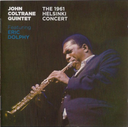 John Coltrane Quintet Featuring Eric Dolphy - The 1961 Helsinki Concert