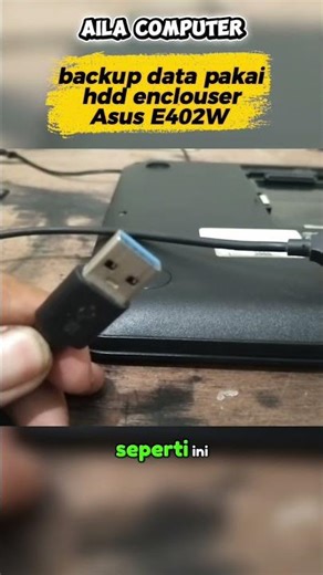 Backing Up Your Asus E402W Laptop Data Is Easy! Use an HDD Enclosure