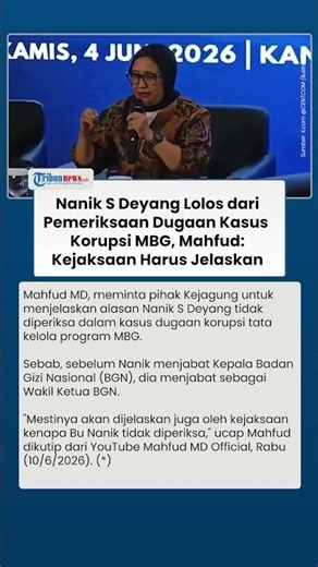 Nanik S Deyang Lolos dari Pemeriksaan Dugaan Kasus Korupsi MBG, Mahfud: Kejaksaan Harus Jelaskan