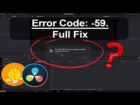 DaVinci - "the gpu failed to perform image processing because of an error. error code: -59" Full fix