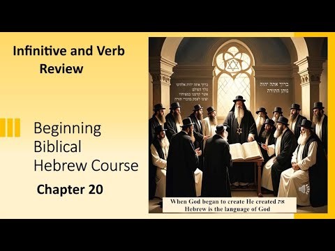 First Hebrew Primer Chapter 20 Infinitive and Verb Review