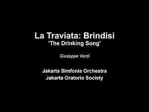 La Traviata: Brindisi 'The Drinking Song' by Giuseppe Verdi