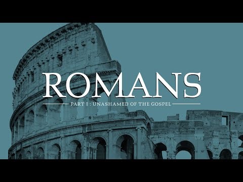 Romans - Week 1 - The Gospel is for Everyone (Josh Robinson)