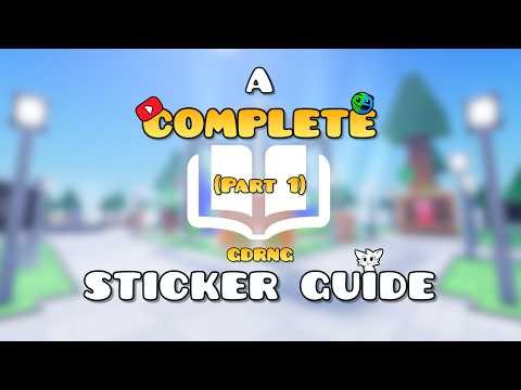 A Complete Geometry Dash RNG Sticker Guide! (Part 1)