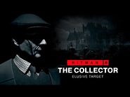 HITMAN 3- The Collector Elusive Target (Mission Briefing)