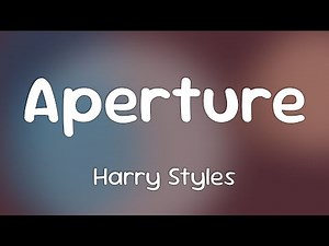 Harry Styles - Aperture [Lyrics]