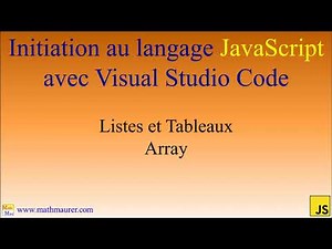 Tutoriel Javascript - 08 - Listes et tableaux
