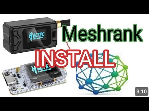 Meshrank Lora - Flashing Heltec V3 & Overview