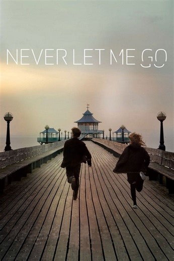 Never Let Me Go Summary, Trailer, Cast, Where to Watch and More