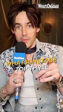 Reeve Carney | WhatsOnStage Top Three #Musicals #Plays #ShowTunes #WhatsOnStageTopThree