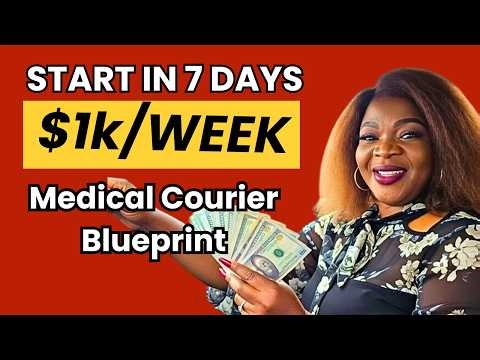 how to make money as a medical courier in 7 Days (Step-by-Step 2026)