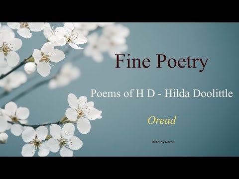 Fine Poetry - Poems of H D - Hilda Doolittle - Oread
