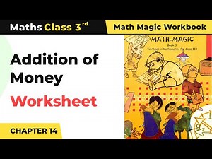 Addition of Money - Rupees and Paise Worksheet | Class 3 Maths Chapter 14 | 2024-25