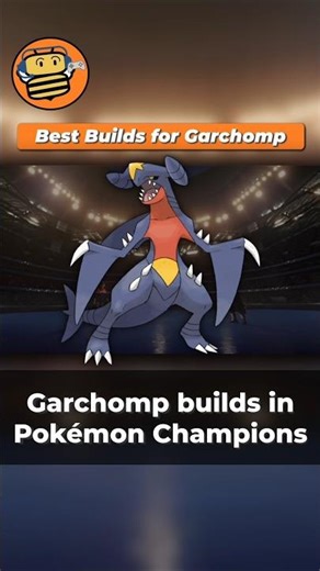 Best Builds for Garchomp | Pokémon Champions