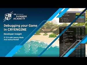 Debugging your Game in CRYENGINE - CRYENGINE Summer Academy S1E14 - [Developer Insights]