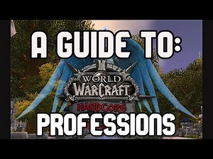 A Guide to Hardcore: Professions