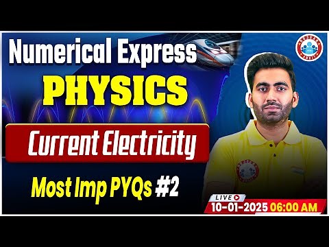 Class 12 Physics Chapter 3 Current Electricity Numericals | 12th Physics Imp PYQs By Manish Sir
