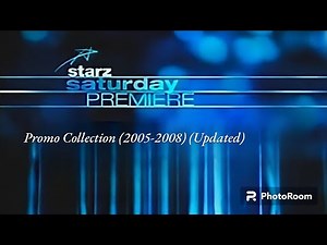 Starz Saturday Premiere (2005-2008) Promo Collection (Updated)