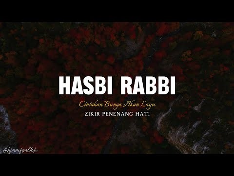 HASBI RABBI | Cintakan Bunga Akan Layu ( Zikir Penenang Hati ) HJ ARIFSALLEH