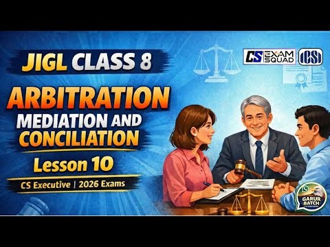 JIGL CLASS 8 | Arbitration, Mediation & Conciliation L-10 | by CS EXAMSQUAD